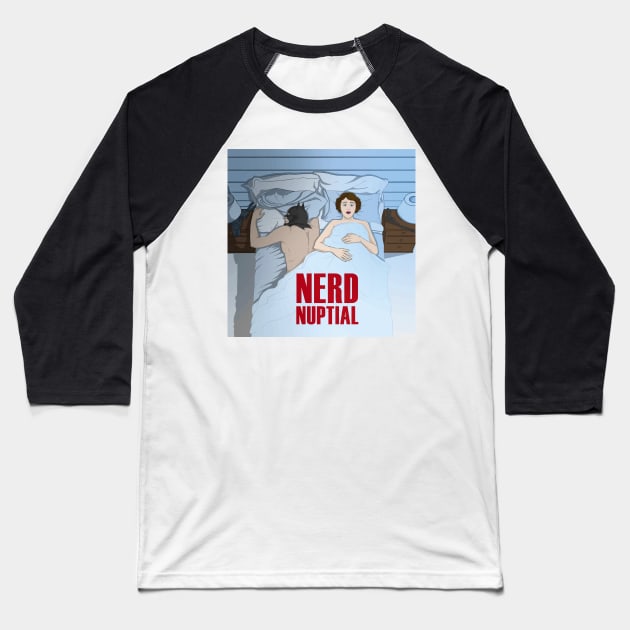 Nerd Nuptial Baseball T-Shirt by TheNerdParty